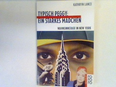Typisch Peggy: Ein starkes Mädchen : Wahnsinnstage in New York.  (Nr. 790) Lance