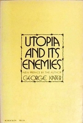 Utopia and Its Enemies (Studies in the Libertarian