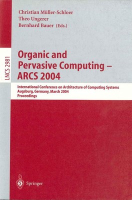 Organic and Pervasive Computing -- ARCS 2004 Christian Müller-Schloer