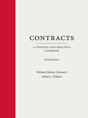 Contracts: A Context and Practice Casebook by Michael Schwartz