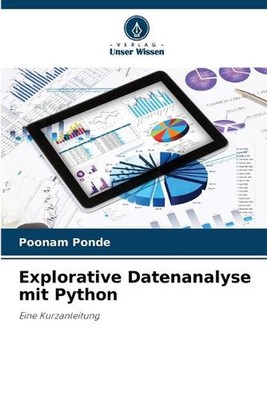 Explorative Datenanalyse mit Python by Poonam Ponde Paperback Book