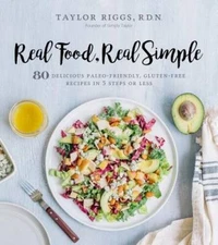 Real Food, Real Simple: 80 Delicious Paleo-Friendly, Gluten-Free Rec - VERY GOOD