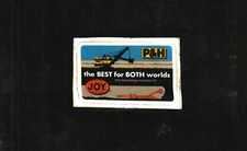  NICE P & H JOY COAL MINING STICKER # 497
