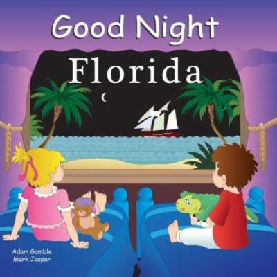Good Night Florida (Good Night Our World) - Board book By Gamble, Adam - GOOD