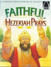 Faithful Hezekiah Prays - Arch Books - paperback Eric C. Bohnet|Joel Snyder
