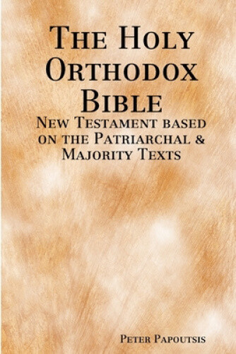 Thumbnail - The Holy Orthodox Bible - Testament Based On The Patriarchal &