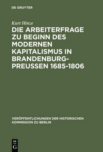Kurt Hinze Die Arbeiterfrage Zu Beginn Des Modernen Kapitalismus in B (Hardback)