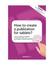 How to create a publication for tablets? Using InDesign CS6/CC and Digital Publi