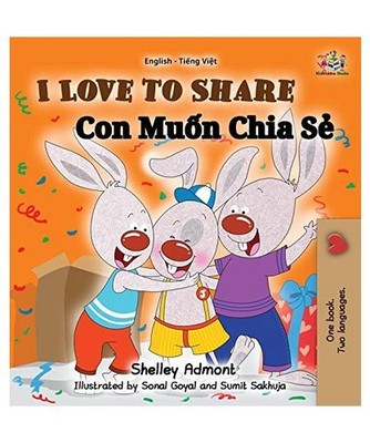 I Love to Share: English Vietnamese Bilingual Edition: English Vietnamese Biling