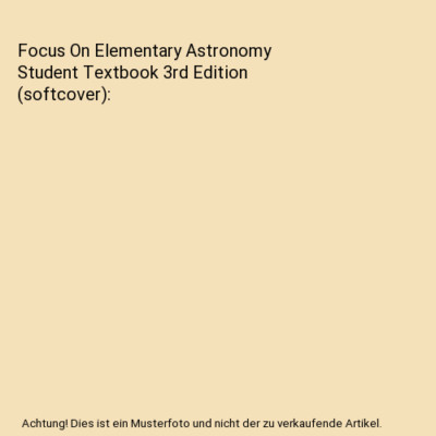 Focus On Elementary Astronomy Student Textbook 3rd Edition (softcover), Rebecca 
