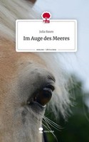 Im Auge Des Meeres. Life Is A Story - Story.One Julia Baum