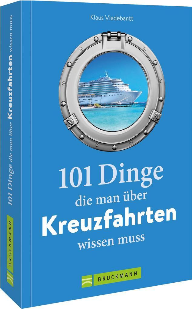 101 Dinge, Die Man Über Kreuzfahrten Wissen Muss | Klaus Viedebantt |