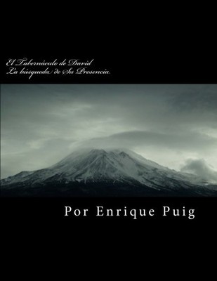 EL TABERNACULO DE DAVID: LA BUSQUEDA DE SU PRESENCIA By Enrique Puig *BRAND NEW*