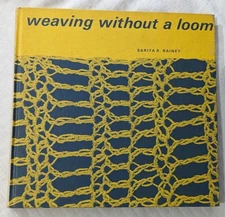 ***VINTAGE 1967 WEAVING WITHOUT A LOOM HC BOOK***