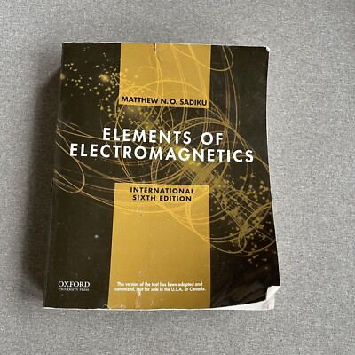 ELEMENTS OF ELECTROMAGNETICS (THE OXFORD SERIES IN By Matthew Sadiku Paperback