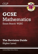 GCSE Maths WJEC Revision Guide (with Online Edition) - Higher By