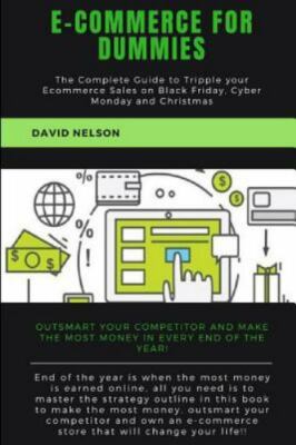 Ecommerce for Dummies: The Complete Guide to Tripple Your E-Commerce Sales on...