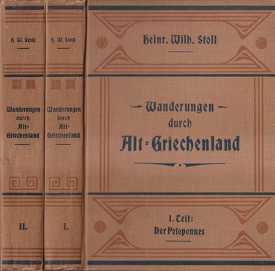 Buch: Wanderungen durch Alt-Griechenland, 2 Bände, H. W. Stoll, 1888, Teubner