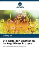 Simony Jin | Die Rolle Der Emotionen Im Kognitiven Prozess | Taschenbuch (2025)