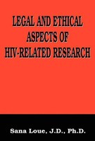 Legal And Ethical Aspects Of Hiv-Related Research Emmanuelle E. Wollmann