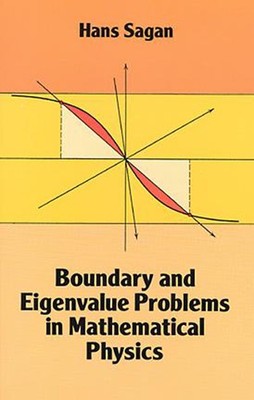 Boundary and Eigenvalue Problems in Mathematical Physics (Dover Books on Phy...