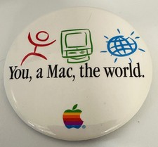 Vintage Apple Collectable: Apple You, a Mac, the world Pinback Button