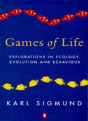 Games of Life: Explorations in Ecology, Evolution and Behaviour 