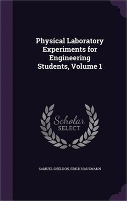 Physical Laboratory Experiments for Engineering Students, Volume 1 (Hardback or