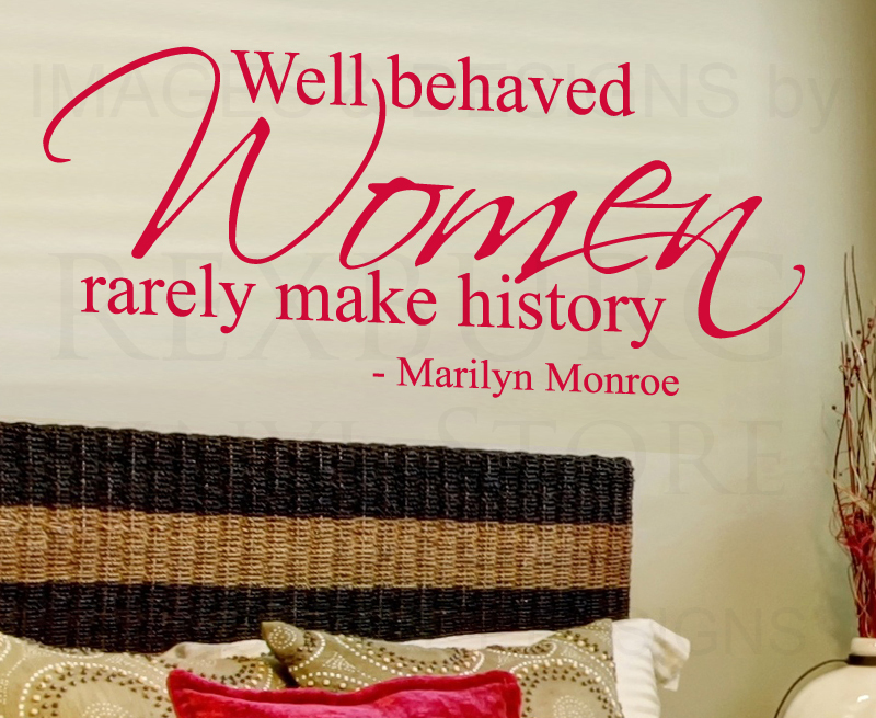 Marilyn Monroe Well Behaved Women Vinyl Wall Decal Sticker Lettering J17