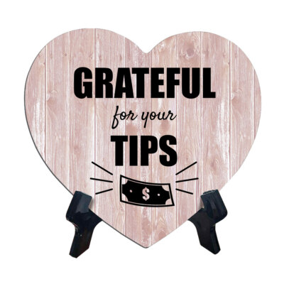 Signs ByLITA Heart Grateful for Your Tips, Wood Color, Table Sign (6''x5'')