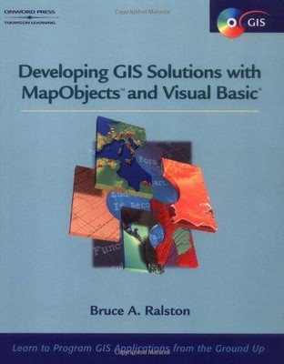 Developing GIS Solutions with ''MapObjects'' and ''Visual Basic'' - Ralston, Bruce