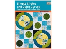 Simple Circles and Quick Curves: Machine Applique the Easy Way - GOOD