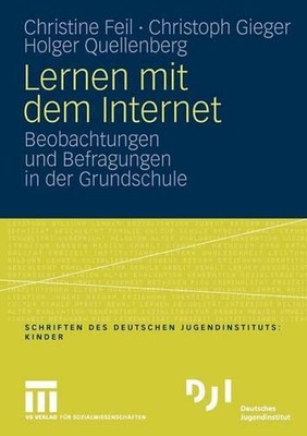 Lernen mit dem Internet: Beobachtungen und Befragungen in der Grundschule by Chr