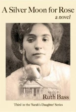 A Silver Moon for Rose by Bass, Ruth, Brand New, Free shipping in the US