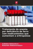 Tratamento Da Anemia Por DeficiêNcia De Ferro Com Medicamentos Que Aumentam A Er