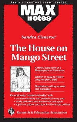THE HOUSE ON MANGO STREET (MAXNOTES) By Elizabeth L. Chesla & English Literature