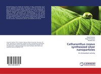 Catharanthus Roseus Synthesized Silver Nanoparticles | It's Antioxidant Activity