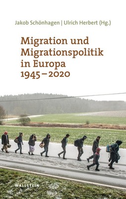 Migration und Migrationspolitik in Europa 1945-2020 | Ulrich Herbert (u. a.)