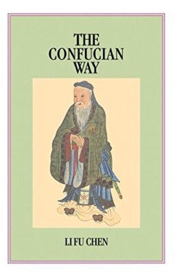 Confucian Way: A New and Systematic Study of the Four Books,Chen