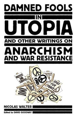Damned Fools in Utopia - Paperback NEW David Goodway N 2010-12-16