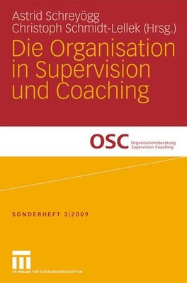 Die Organisation in Supervision und Coaching (Organisationsberatung, Supervision
