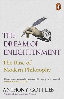 Der Traum Von Enlightenment: The Rise Of Modern Philosophy Anthon