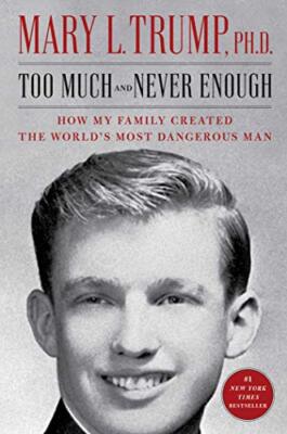 Too Much and Never Enough: How My Family Created the World's Mos
