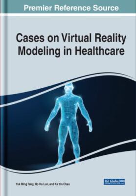 Cases on Virtual Reality Modeling in Healthcare, Hardcover by Tang, Yuk (EDT)...