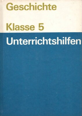 Unterrichtshilfen Geschichte 5. Klasse - DDR -VVW-  Lehrerausgabe.   3/6