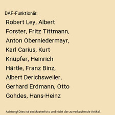 DAF-Funktionär: Robert Ley, Albert Forster, Fritz Tittmann, Anton Oberniedermay