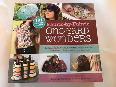 *Fabric-by-Fabric One-Yard Wonders: 101 Sewing Projects Using Cottons, Knits, &c