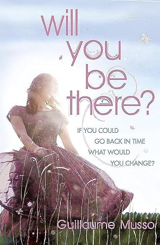 Will You be There? By Guillaume Musso, George Holoch. 9780340933732