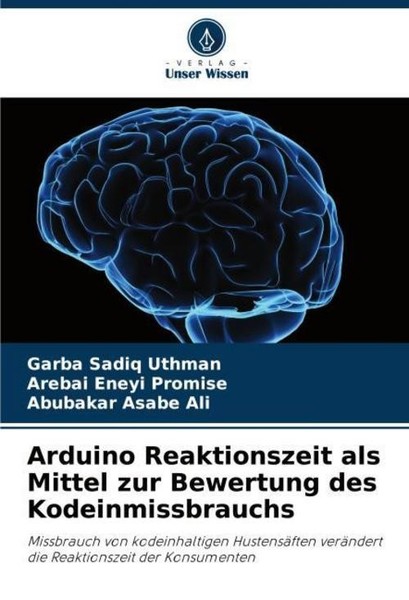 Arduino Reaktionszeit Als Mittel Zur Bewertung Des Kodeinmissbrauchs Garba Sadiq-image