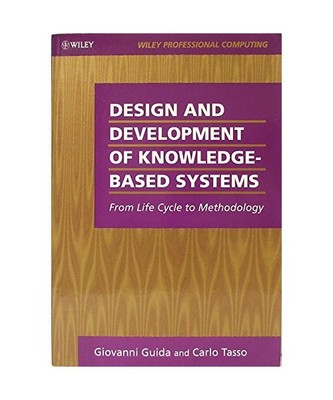 Design and Development of Knowledge-Based Systems: From Life Cycle to Methodolog